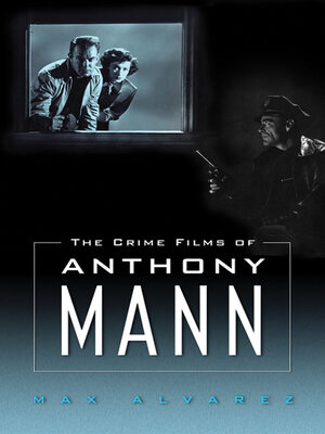 cover image of The Crime Films of Anthony Mann